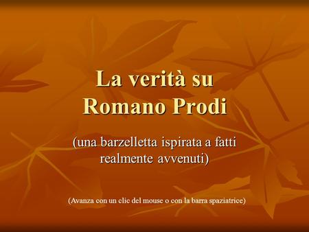 La verità su Romano Prodi