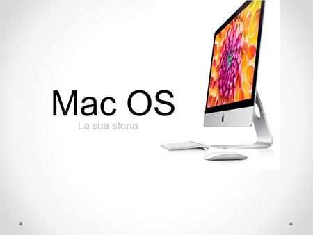 Mac OS La sua storia.