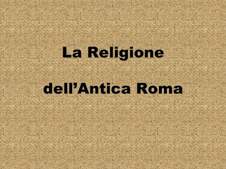La Religione dell’Antica Roma