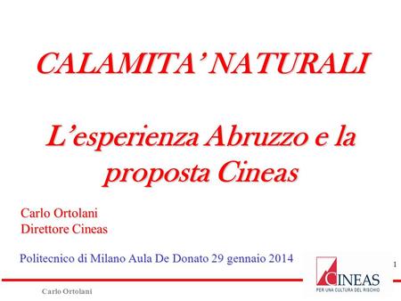 L’esperienza Abruzzo e la proposta Cineas