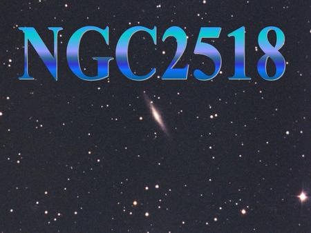 La galassia studiata si chiama NGC2518 e le sue coordinate sono A.R.(2000.0)=08h 07m 20.2s; DEC.(2000.0)=+51°0756. Si tratta di una galassia ellittica.
