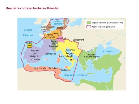 Una terra contesa: barbari e Bizantini