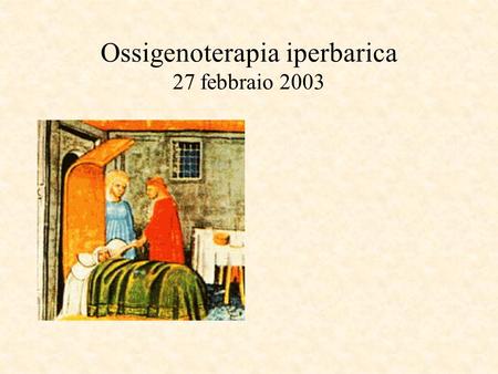 Ossigenoterapia iperbarica 27 febbraio 2003