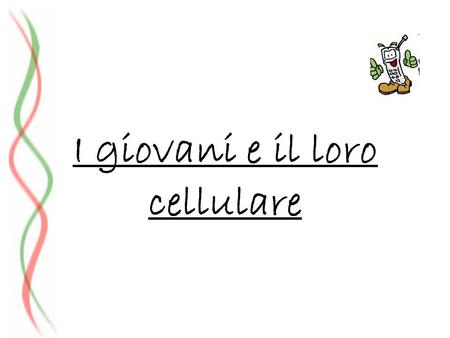 I giovani e il loro cellulare. Secondo corso… Cè piu dei 70% degli alunni del secondo corso que hanno un telefonino! Solo 27% degli alunni non hanno un.