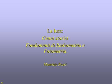 Fondamenti di Radiometria e Fotometria