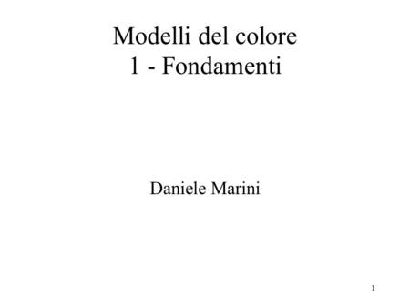 Modelli del colore 1 - Fondamenti