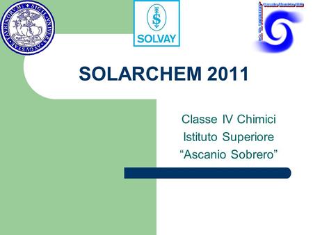 Classe IV Chimici Istituto Superiore “Ascanio Sobrero”