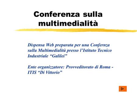 Conferenza sulla multimedialità