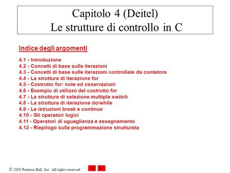 Capitolo 4 (Deitel) Le strutture di controllo in C