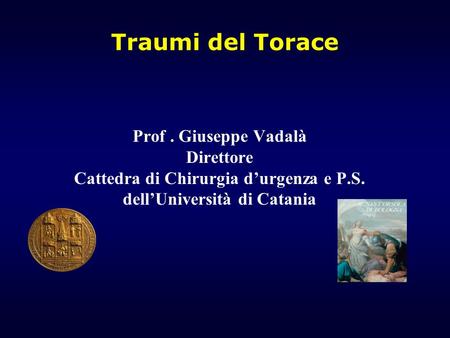 Cattedra di Chirurgia d’urgenza e P.S. dell’Università di Catania