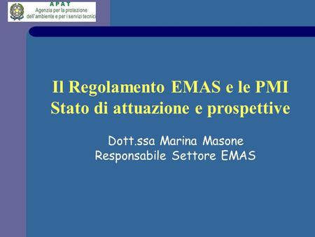 Il Regolamento EMAS e le PMI Stato di attuazione e prospettive