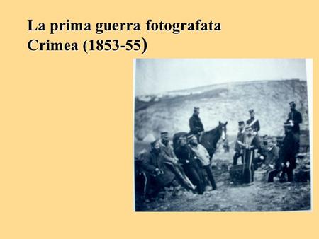 La prima guerra fotografata Crimea ( )