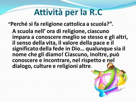 Attività per la R.C “Perché si fa religione cattolica a scuola?”.