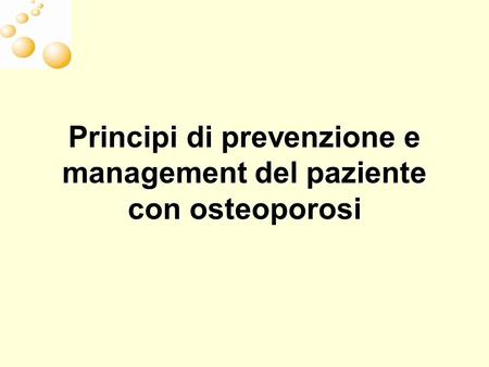 Principi di prevenzione e management del paziente con osteoporosi