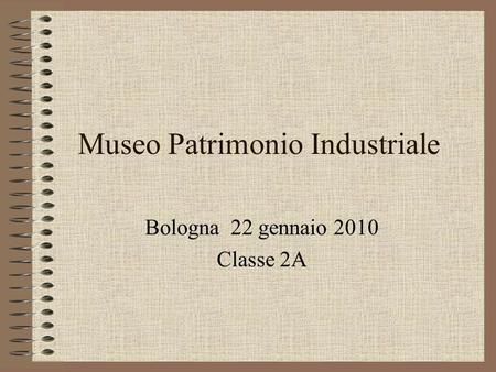 Museo Patrimonio Industriale