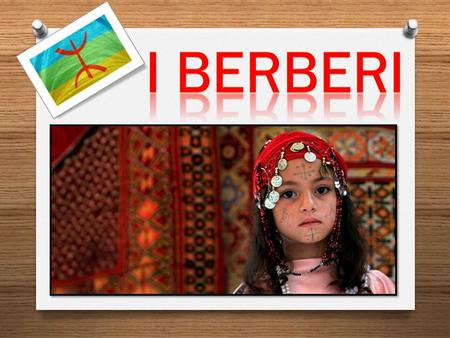 I berberi.