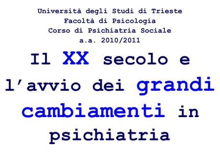 Il XX secolo e l’avvio dei grandi cambiamenti in psichiatria