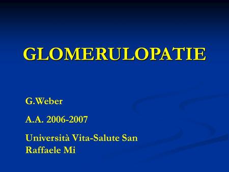 GLOMERULOPATIE G.Weber A.A