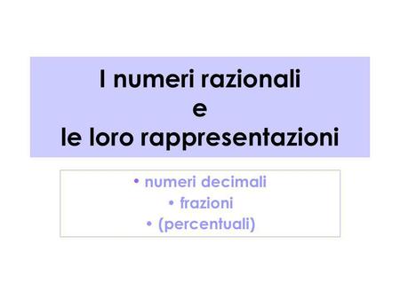 I numeri razionali e le loro rappresentazioni