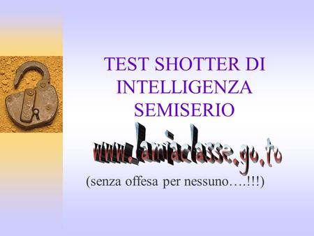 TEST SHOTTER DI INTELLIGENZA SEMISERIO