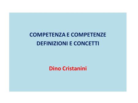 COMPETENZA E COMPETENZE DEFINIZIONI E CONCETTI