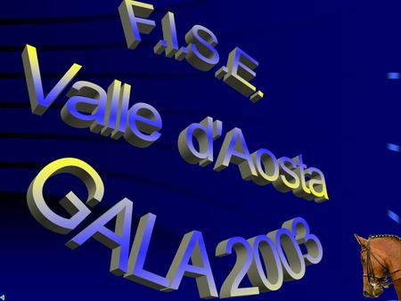 F.I.S.E. Valle d'Aosta GALA 2003.