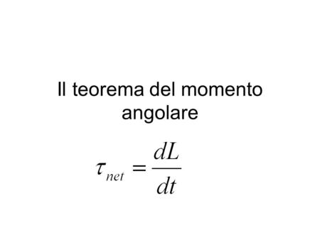 Il teorema del momento angolare
