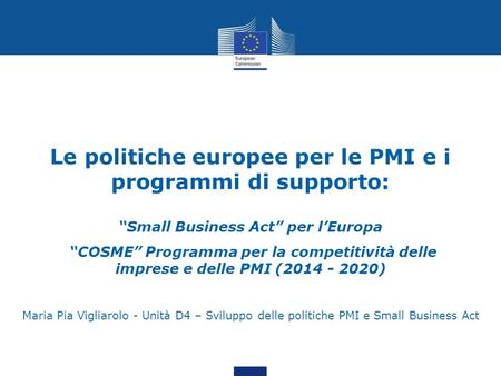 Le politiche europee per le PMI e i programmi di supporto: