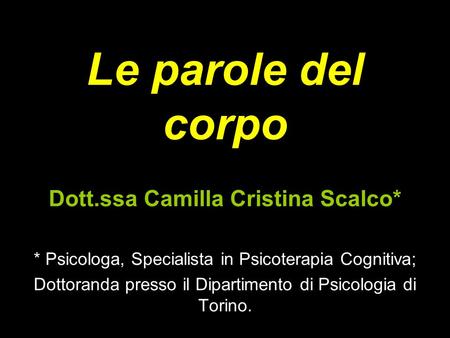 Dott.ssa Camilla Cristina Scalco*