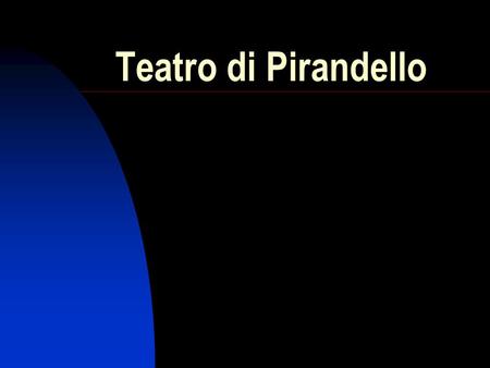 Teatro di Pirandello.