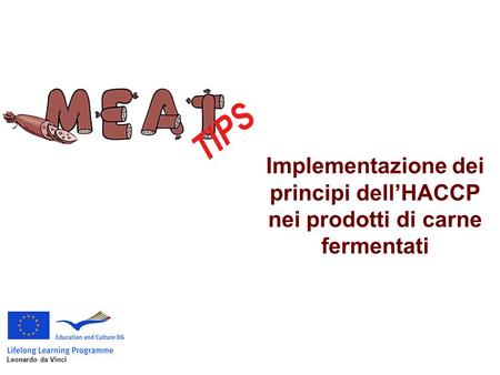 Implementazione dei principi dell’HACCP nei prodotti di carne fermentati Leonardo da Vinci.
