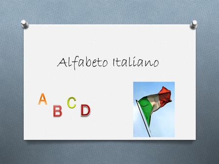 Alfabeto Italiano A C B D.