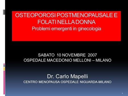 SABATO  10 NOVEMBRE  2007 OSPEDALE MACEDONIO MELLONI – MILANO