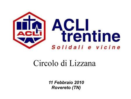 11 Febbraio 2010 Rovereto (TN). Democrazia dei Cittadini Gli esempi reali e di successo dove i cittadini decidono Di Paolo Michelotto.