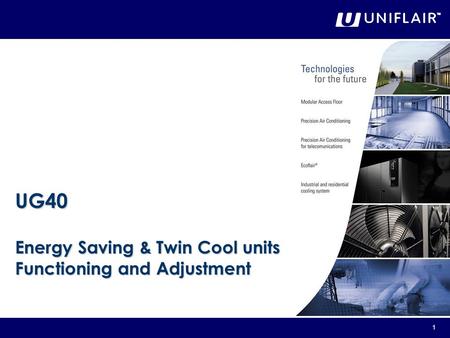 UG40 Energy Saving & Twin Cool units Functioning and Adjustment