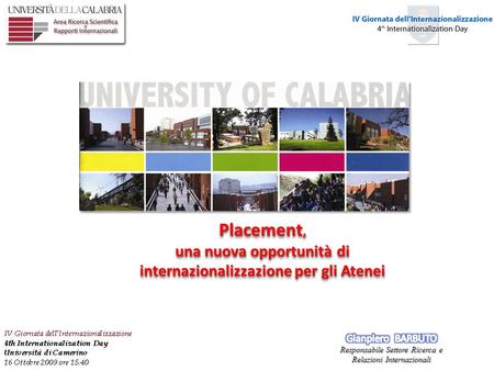 Placement, una nuova opportunità di internazionalizzazione per gli Atenei Placement, una nuova opportunità di internazionalizzazione per gli Atenei.