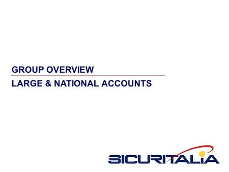 GROUP OVERVIEW LARGE & NATIONAL ACCOUNTS.