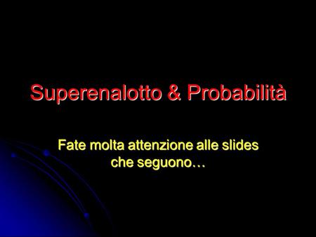 Superenalotto & Probabilità