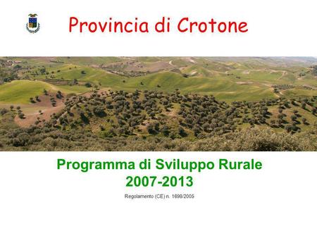 Programma di Sviluppo Rurale Regolamento (CE) n. 1698/2005