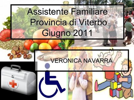Assistente Familiare Provincia di Viterbo Giugno 2011