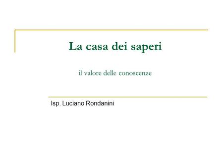 La casa dei saperi il valore delle conoscenze