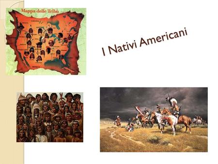 I Nativi Americani.