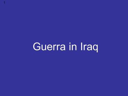 1 Guerra in Iraq.