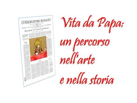 Il Papa è il vescovo di Roma successore dell'apostolo Pietro Papa