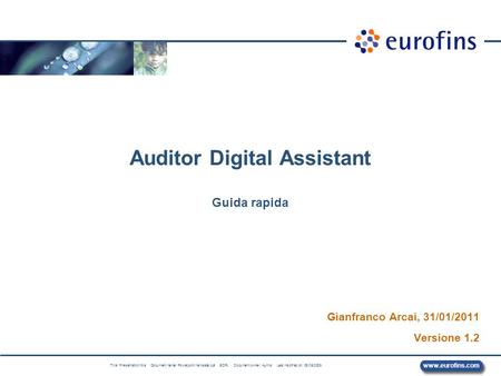 Www.eurofins.com Title: Presentation title Document name: Powerpoint template.ppt EDR: Document owner: Author Last modified on: 09/06/2009 Auditor Digital.