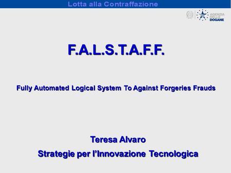 F.A.L.S.T.A.F.F. Teresa Alvaro Strategie per l’Innovazione Tecnologica