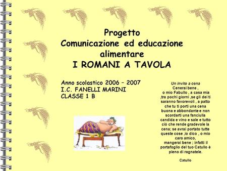 Progetto Comunicazione ed educazione alimentare I ROMANI A TAVOLA