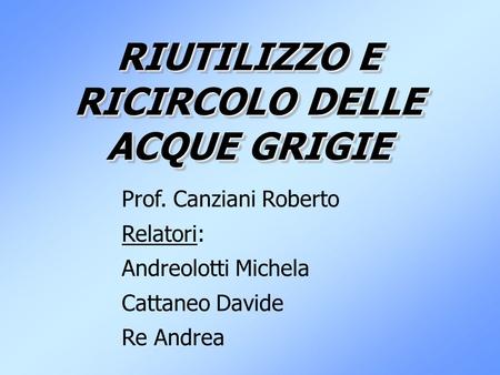 RIUTILIZZO E RICIRCOLO DELLE ACQUE GRIGIE