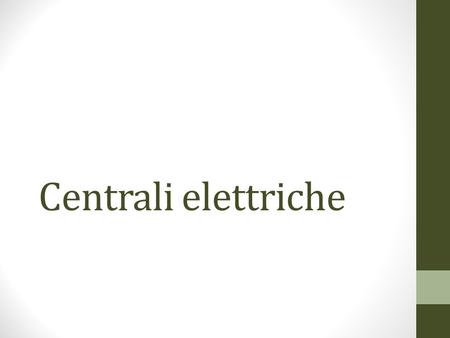 Centrali elettriche.