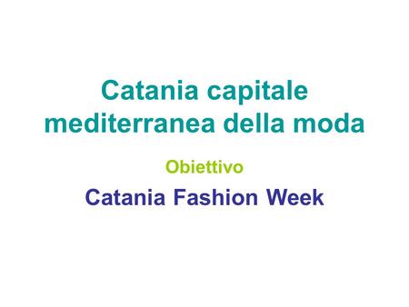 Catania capitale mediterranea della moda